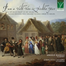 ANGELO BASELLI & GIANLUCA CASADEI - FUN A VELT VOS IZ NISHTO MER, OF A WORLD THAT IS NO MORE: KLEZMER TREASURES FROM VERNADSKY [CD]