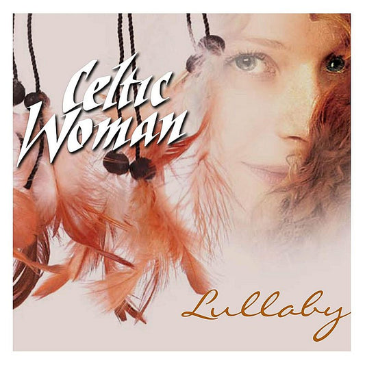 CELTIC WOMAN  - LULLABY (LTD ED)