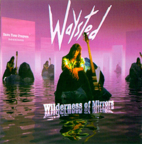 WAYSTED  - WILDERNESS OF MIRRORS