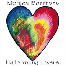 MONICA BORRFORS - HELLO YOUNG LOVERS! [CD]