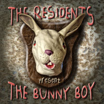 THE RESIDENTS - THE BUNNY BOY [CD]