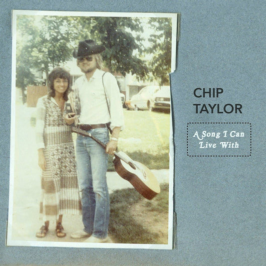 TAYLOR, CHIP  - A SONG I CAN LIVE WITH