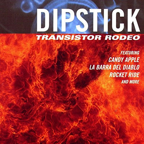 DIPSTICK  - TRANSISTOR RODEO