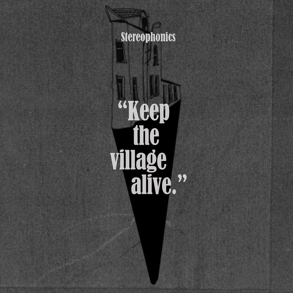 STEREOPHONICS  - KEEP THE VILLAGE ALIVE