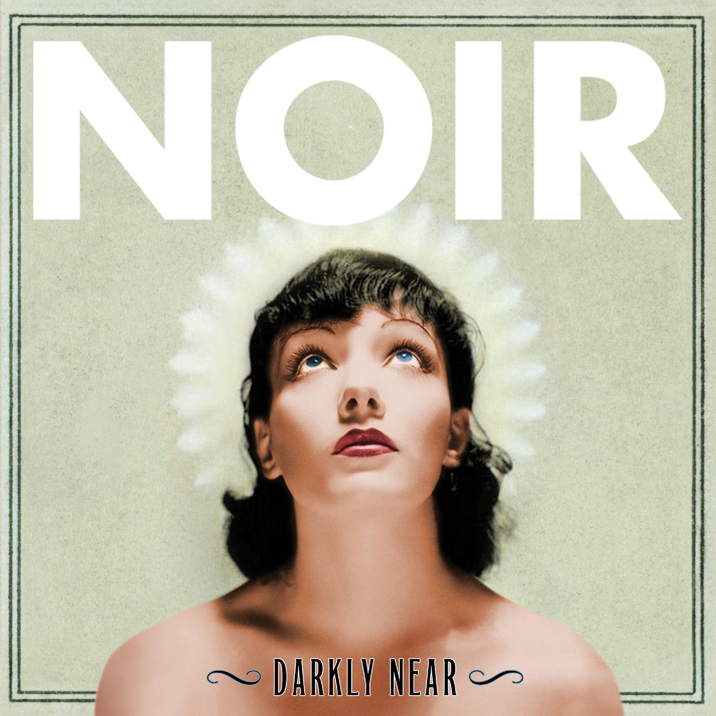 NOIR  - DARKLY NEAR