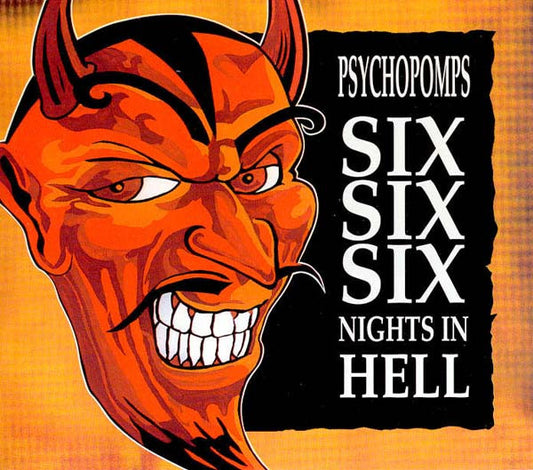 PSYCHOPOMPS  - SIX SIX SIX NIGHT IN HELL