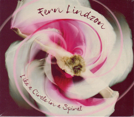 LINDZON, FERN  - LIKE A CIRCLE IN A SPIRAL