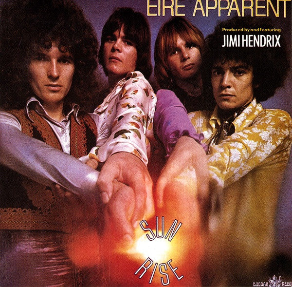 EIRE APPARENT  - SUNRISE (PRODUCED BY JIMI HENDRIX)