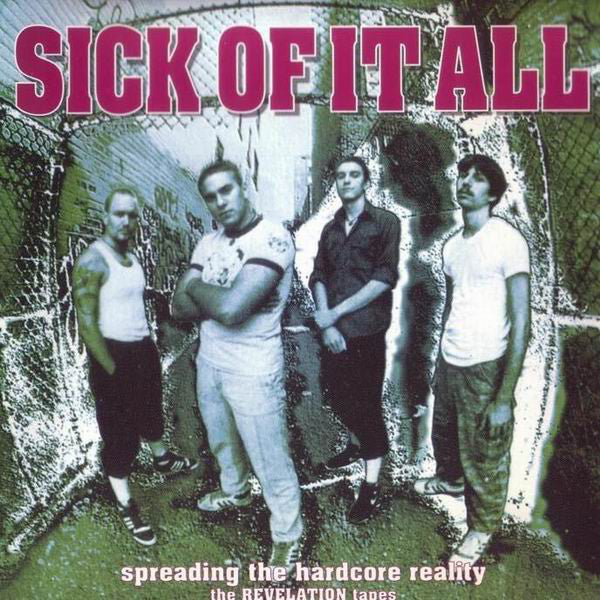SICK OF IT ALL  - SPREADING THE HARDCORE REALITY
