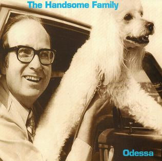 HANDSOME FAMILY  - ODESSA