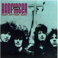 BADFINGER  - DAY AFTER DAY: LIVE