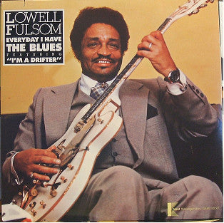 FULSON, LOWELL  - EVERYDAY I HAVE THE BLUES