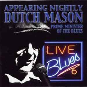 MASON, DUTCH - APPEARING NIGHTLY