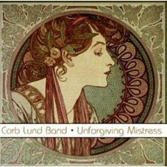 LUND, CORB BAND  - UNFORGIVING MISTRESS