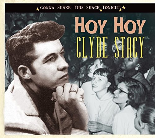 STACY, CLYDE - HOY HOY: GONNA SHAKE THIS SHACK TONIGHT