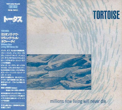 TORTOISE  - MILLIONS NOW LIVING WILL NEVER DIE