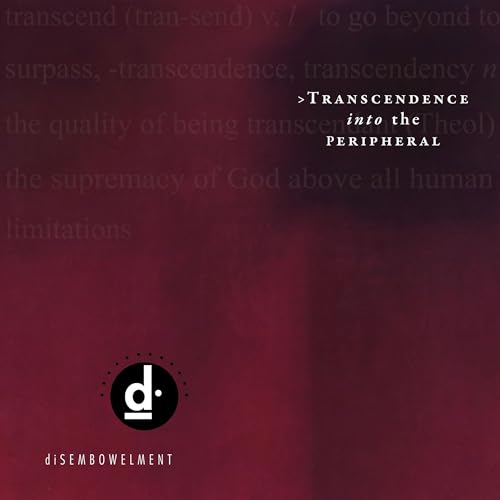 DISEMBOWELMENT - TRANSCENDENCE INTO THE PERIPHERAL (VINYL)