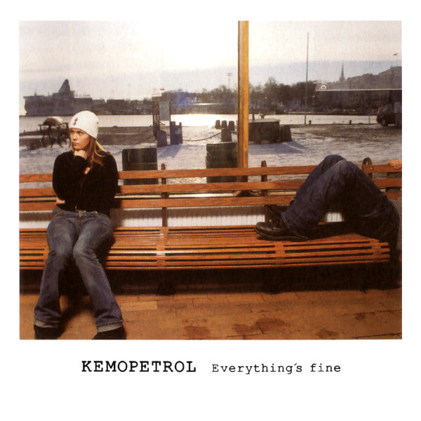 KEMOPETROL  - EVERYTHING'S FINE