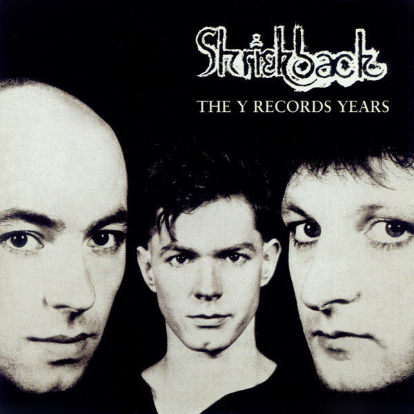 SHRIEKBACK  - Y RECORDS YEARS (REMASTERED)