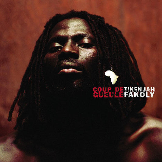 FAKOLU, TIKEN JAH  - COUP DE GUEULE