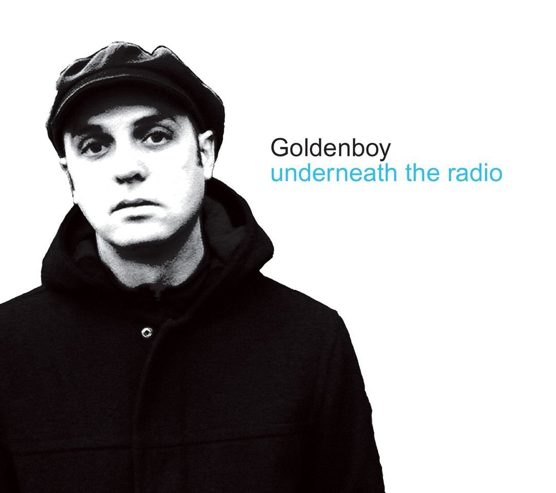 GOLDENBOY  - UNDERNEATH THE RADIO