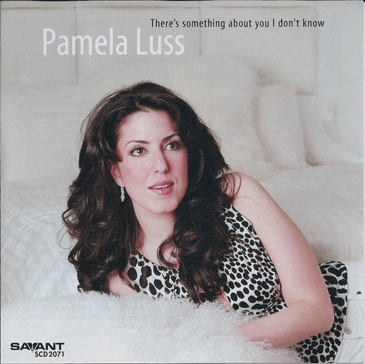 LUSS, PAMELA  - THERE'S SOMETHING ABOUT YOU I DON'T KNOW