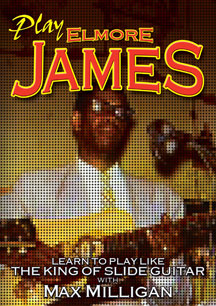 MAX MILLIGAN - PLAY ELMORE JAMES [DVD]