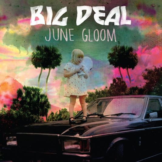 BIG DEAL  - JUNE GLOOM