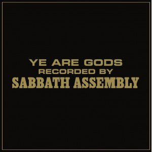 SABBATH ASSEMBLY  - YE ARE GODS
