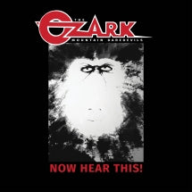 THE OZARK MOUNTAIN DAREDEVILS - NOW HEAR THIS! (BLACK VINYL) [LP]