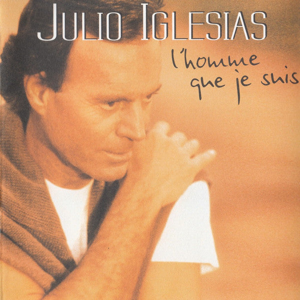 IGLESIAS, JULIO  - L'HOMME QUE JE SUIS
