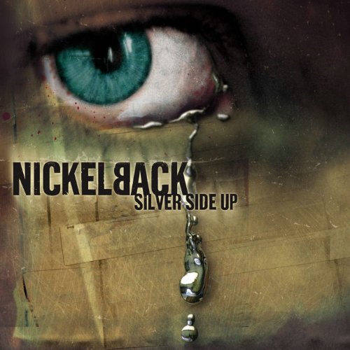 NICKELBACK  - SILVER SIDE UP