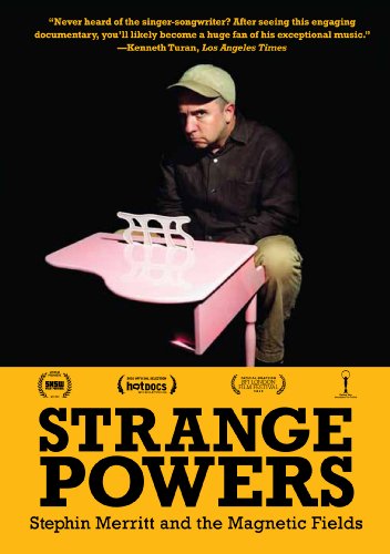 MAGNETIC FIELDS - STRANGE POWERS: STEPHIN MERRITT AND THE MAGNETIC FIELDS
