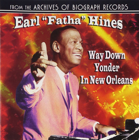 HINES, EARL  - WAY DOWN YONDER IN NEW ORLEANS