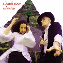ELEVENTH HOUR ADVENTISTS - ELEVENTH HOUR ADVENTISTS [LP]