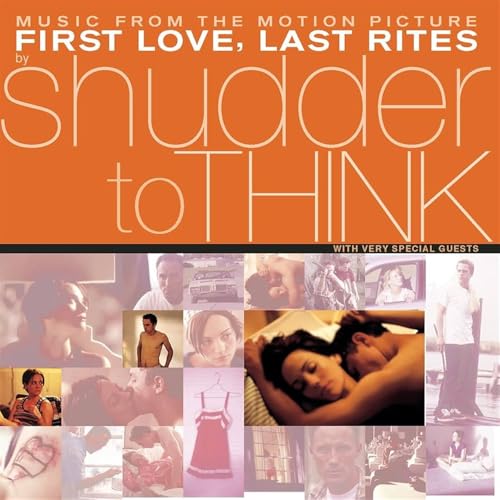 SHUDDER TO THINK - FIRST LOVE, LAST RITES [VINYL]