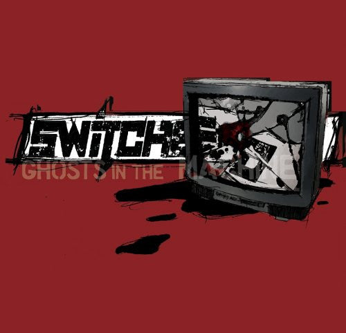 SWITCHED  - GHOSTS IN THE MACHINE