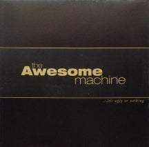 THE AWESOME MACHINE - ...IT'S UGLY OR NOTHING: BENEATH THE DESERT FLOOR CHAPTER 1 [LP]