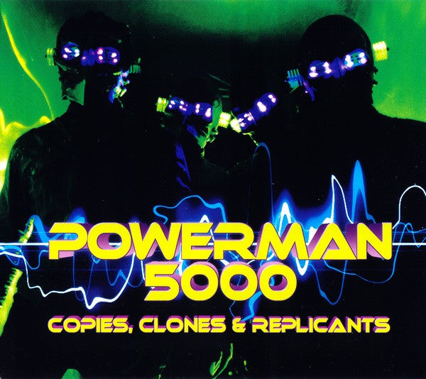 POWERMAN 5000  - COPIES, CLONES & REPLICANTS