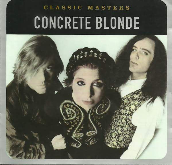 CONCRETE BLONDE  - CLASSIC MASTERS