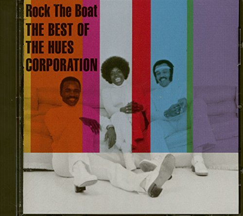 HUES CORPORATION  - ROCK THE BOAT: BEST OF