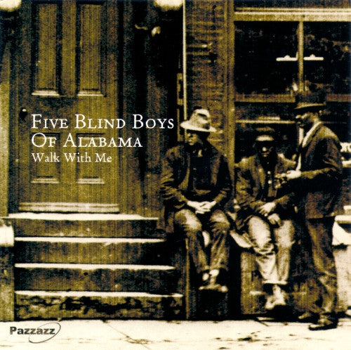 FIVE BLIND BOYS OF ALABAMA  - WALK WITH ME