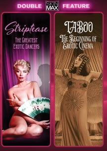 STRIPTEASE: THE GREATEST EXOTIC DANCERS OF ALL TIME + TABOO: THE BEGINNING OF EROTIC CINEMA [SKINMAX DOUBLE FEATURE] [DVD]