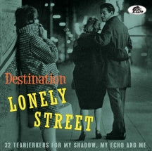 DESTINATION LONELY STREET: 32 TEARJERKERS FOR MY SHADOW, MY ECHO AND ME [CD]