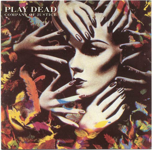 PLAY DEAD  - COMPANY OF JUSTICE (REISSUE)