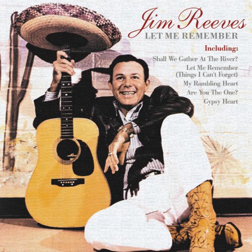 REEVES, JIM - LET ME REMEMBER