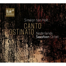 NEDERLANDS SAXOFOON OCTET - CANTO OSTINATO [CD]