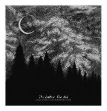 THE EMBER THE ASH - CONSCIOUSNESS TORN FROM THE VOID [LP]