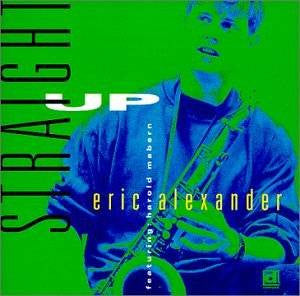 ALEXANDER, ERIC  - STRAIGHT UP