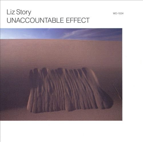 STORY, LIZ  - UNACCOUNTABLE EFFECT